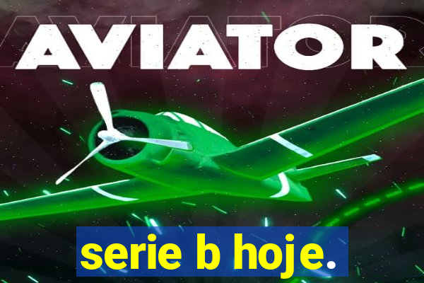 serie b hoje.