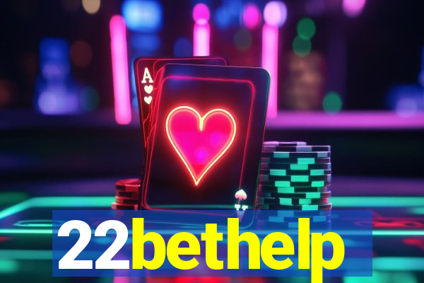 22bethelp