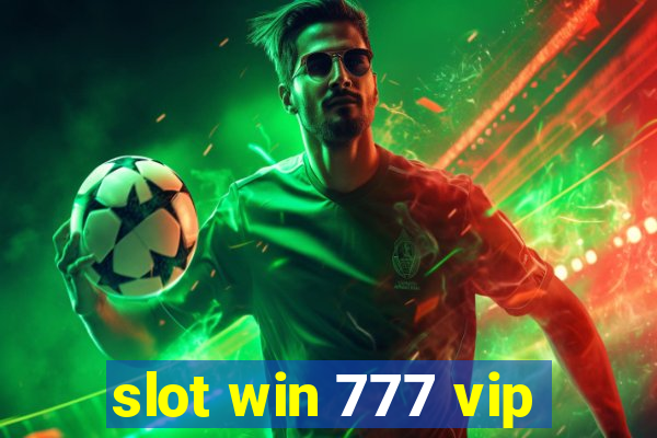 slot win 777 vip