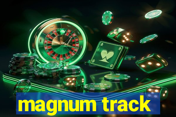 magnum track