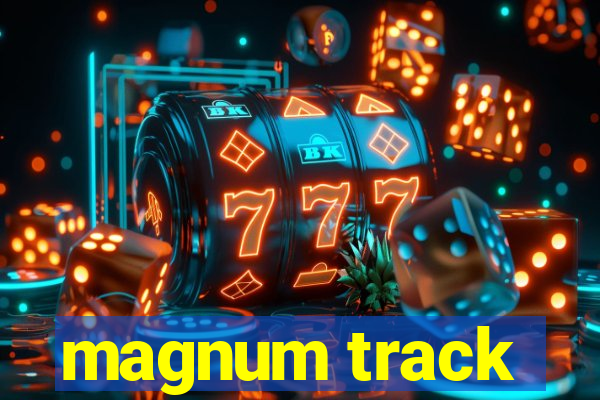 magnum track