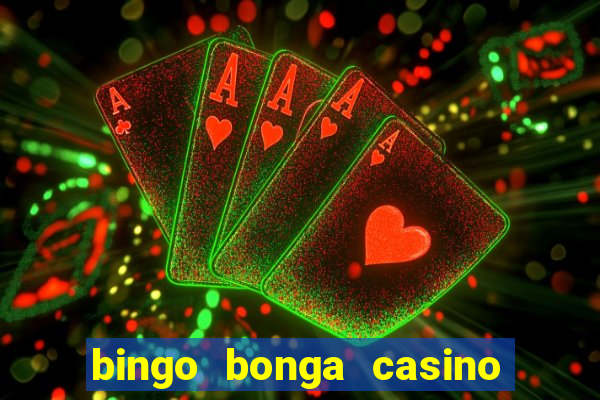 bingo bonga casino geen aanbetaling