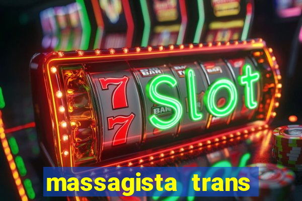 massagista trans são paulo