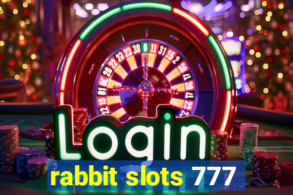 rabbit slots 777