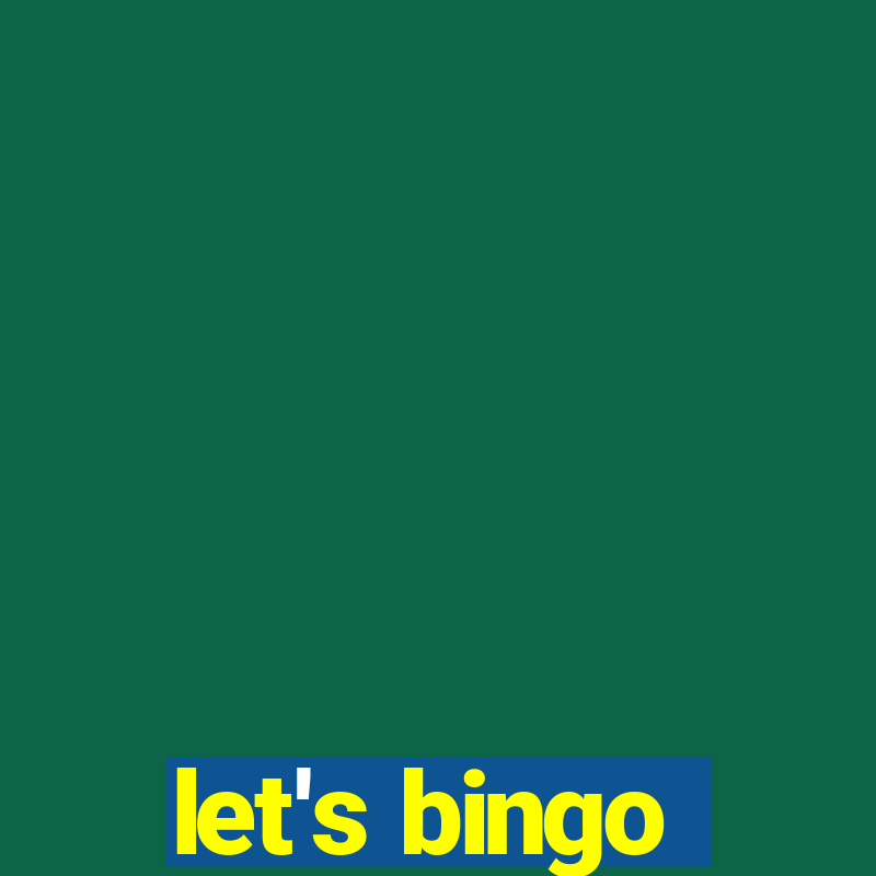 let's bingo