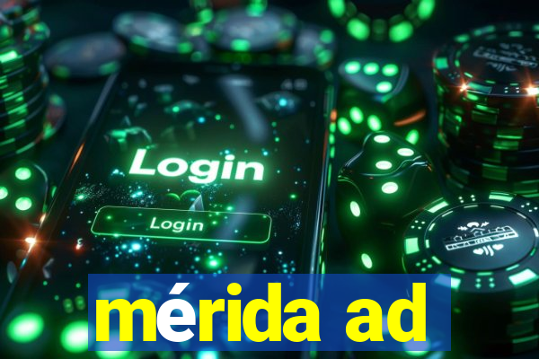 mérida ad