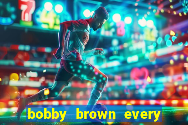 bobby brown every little step i take