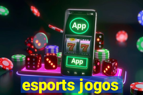 esports jogos