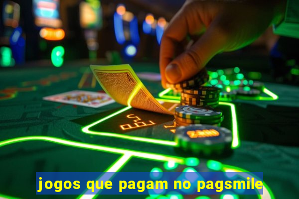 jogos que pagam no pagsmile