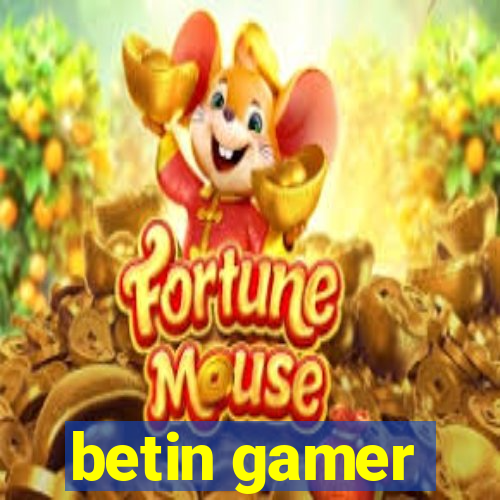 betin gamer