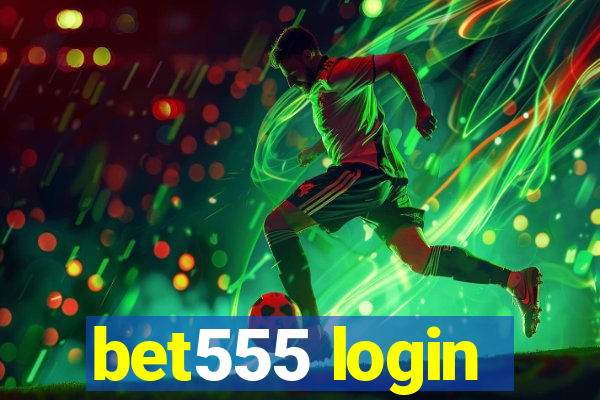 bet555 login