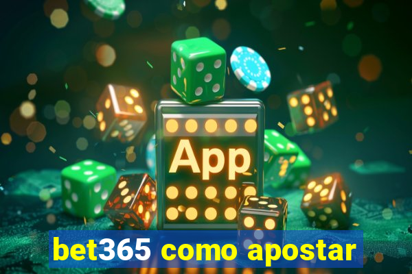 bet365 como apostar