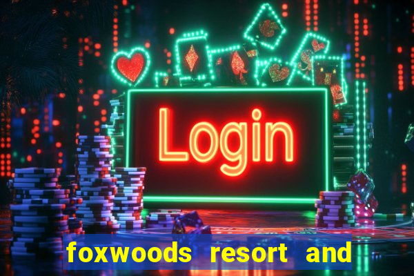 foxwoods resort and casino hotels