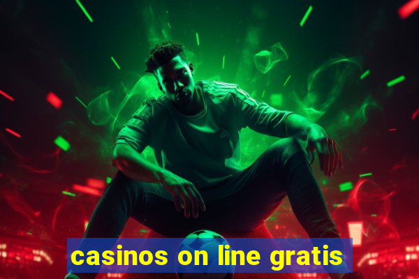 casinos on line gratis