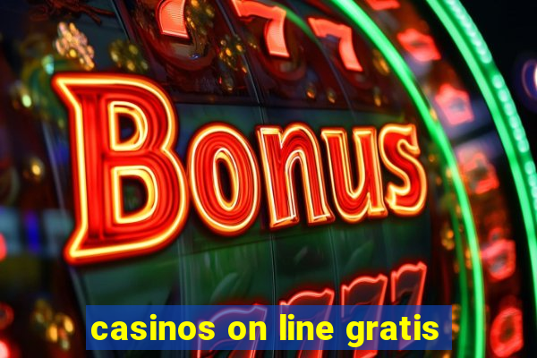 casinos on line gratis