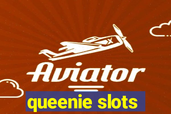 queenie slots