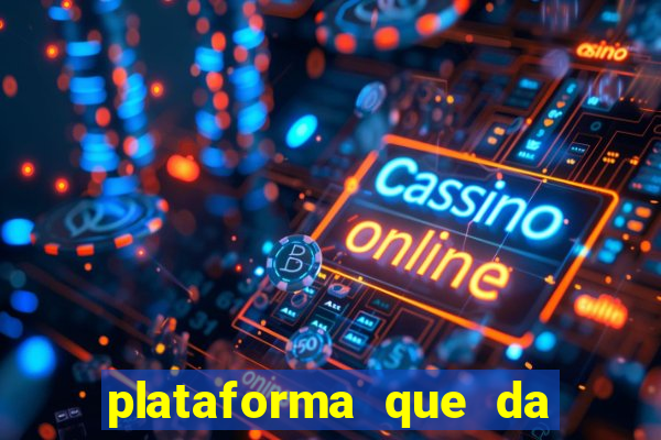 plataforma que da 100 de bonus