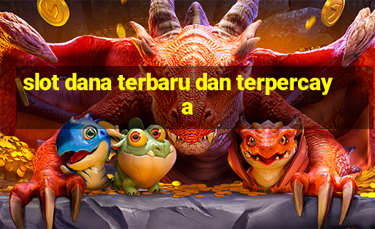 slot dana terbaru dan terpercaya