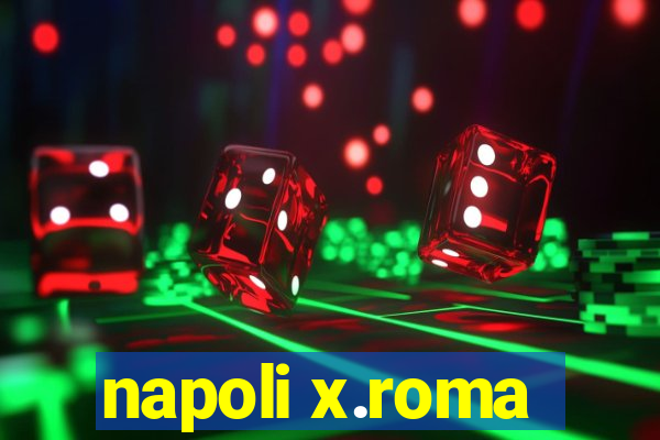 napoli x.roma