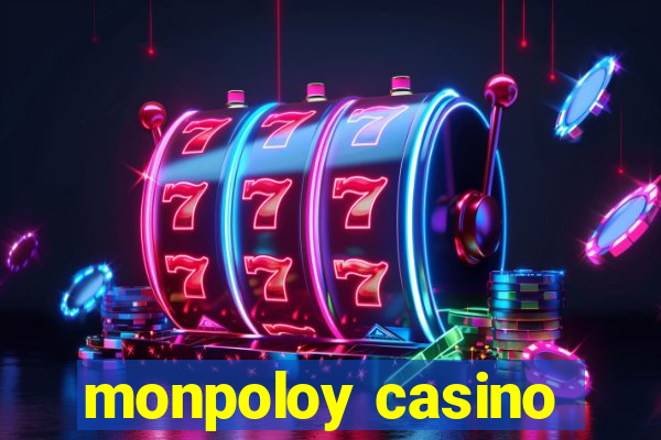 monpoloy casino