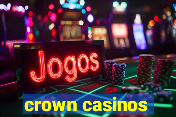 crown casinos