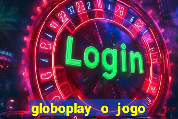 globoplay o jogo que mudou a história