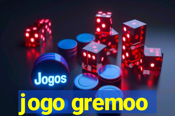 jogo gremoo