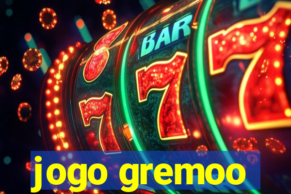 jogo gremoo