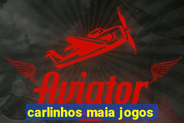 carlinhos maia jogos