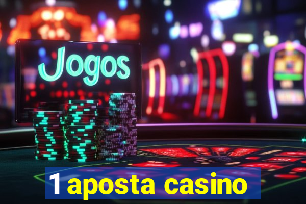 1 aposta casino