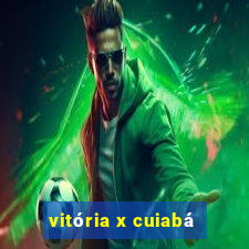 vitória x cuiabá