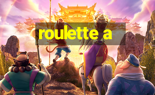 roulette a