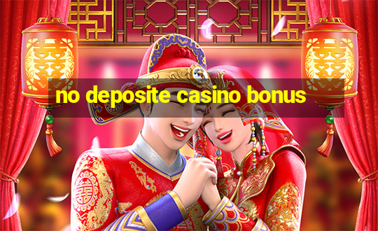 no deposite casino bonus