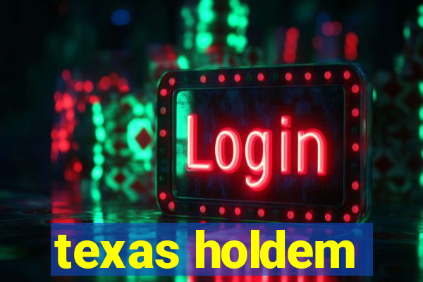 texas holdem