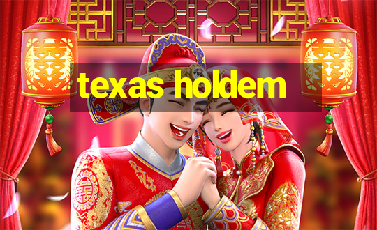 texas holdem