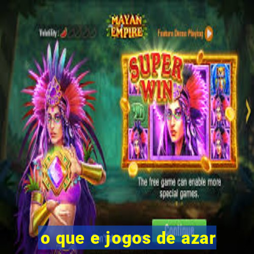 o que e jogos de azar