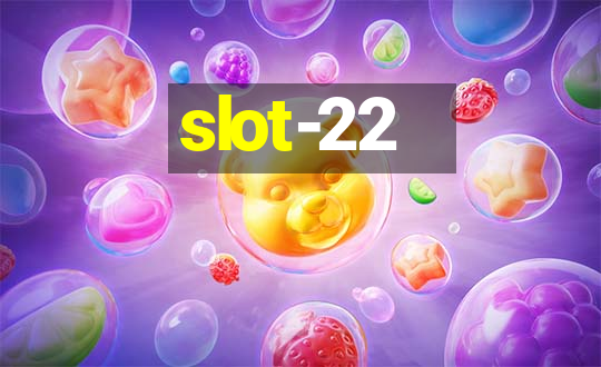 slot-22