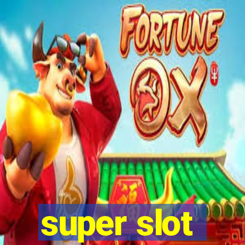 super slot