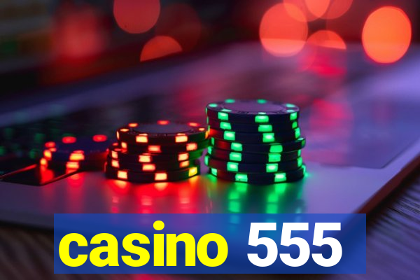 casino 555