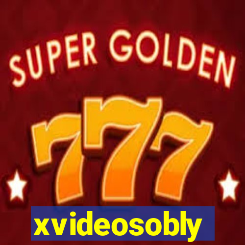 xvideosobly