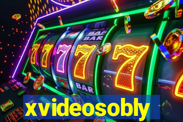 xvideosobly