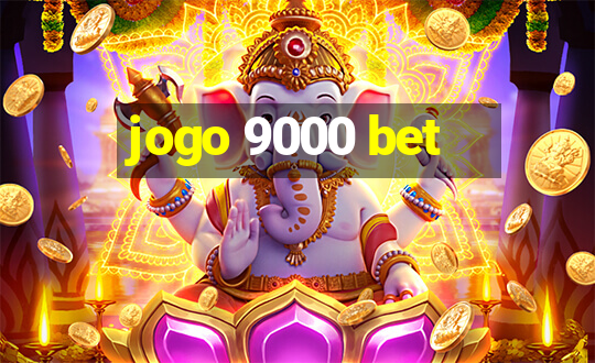 jogo 9000 bet