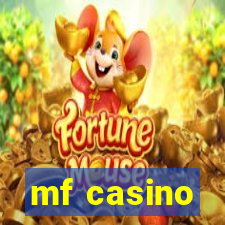 mf casino