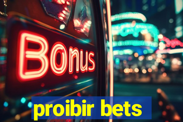 proibir bets