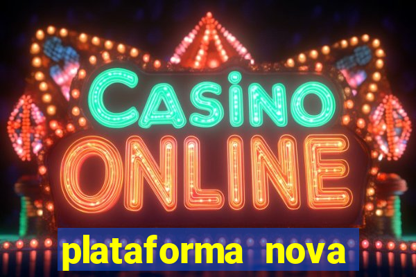 plataforma nova bonus de cadastro