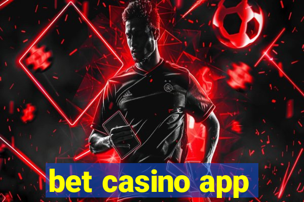 bet casino app