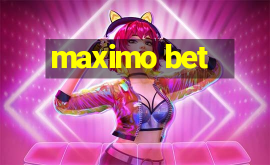 maximo bet