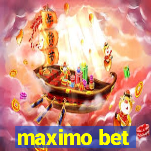 maximo bet