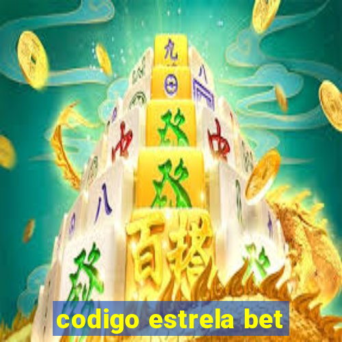 codigo estrela bet