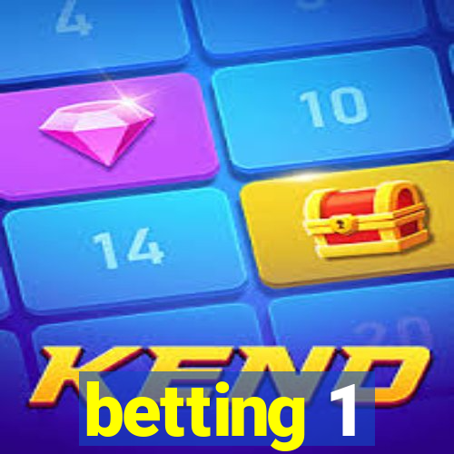 betting 1